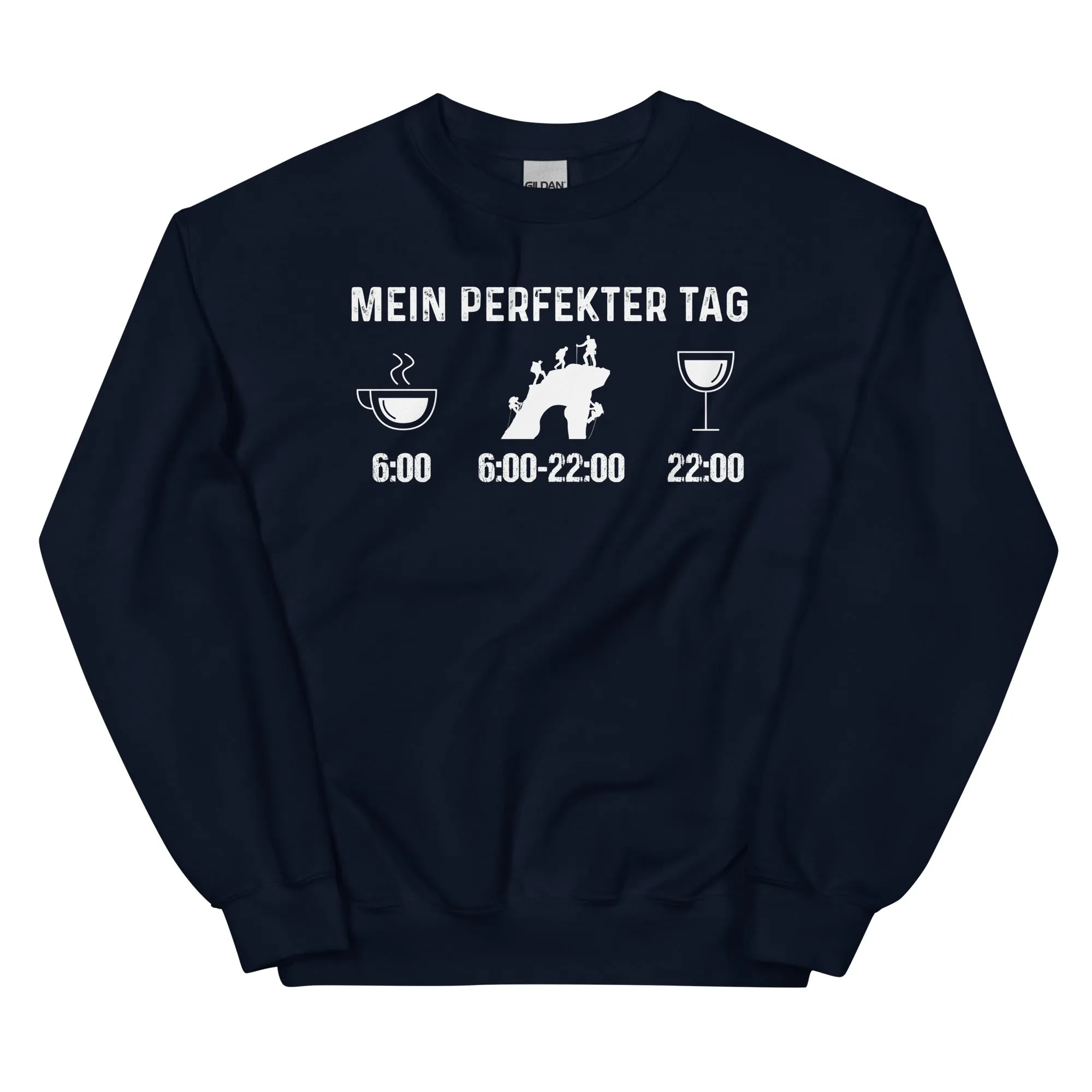 Mein Perfekter Tag - Sweatshirt (Unisex)